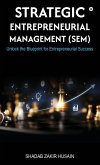 Strategic Entrepreneurial Management (SEM)