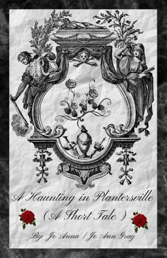 Cover A Haunting in Plantersville (A Short Tale)
