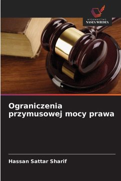 Ograniczenia przymusowej mocy prawa - Sharif, Hassan Sattar