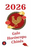 Galo Horóscopo Chinês 2026 Galo Horóscopo Chinês 2026