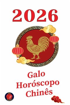 Galo Horóscopo Chinês 2026 - Rubi, Alina