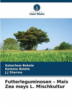 Cover Futterleguminosen - Mais Zea mays L. Mischkultur