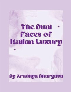 The Dual Faces of Italian Luxury - Aradhya Bhargava The Dual Faces of Italian Luxury - Aradhya Bhargava