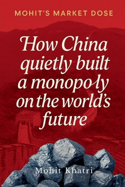 How China quietly built a monopoly on the world's future