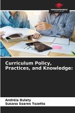 Curriculum Policy, Practices, and Knowledge: