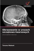 Obrazowanie w urazach szcz¿kowo-twarzowych