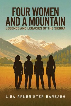 Four Women and a Mountain - Barbash, Lisa Arnbrister Four Women and a Mountain - Barbash, Lisa Arnbrister