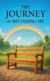 The Journey of Becoming Me