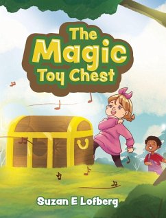 The Magic Toy Chest - Lofberg, Suzan E