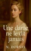 Une dame ne le dit jamais