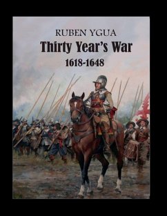 Thirty Years' War - 1618-1648 - Ygua, Ruben Thirty Years' War - 1618-1648 - Ygua, Ruben