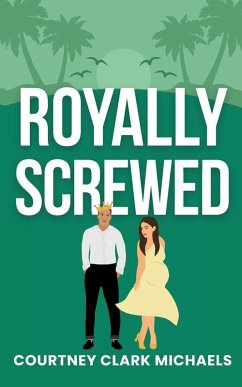 Royally Screwed - Clark Michaels, Courtney
