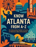 Know Atlanta From A-Z Know Atlanta From A-Z