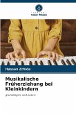 Musikalische Früherziehung bei Kleinkindern Musikalische Früherziehung bei Kleinkindern