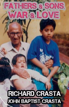 Fathers and Sons, War and Love (A 3-Book Bundle) - Crasta, Richard; Crasta, John Baptist