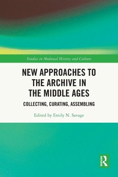 New Approaches to the Archive in the Middle Ages New Approaches to the Archive in the Middle Ages