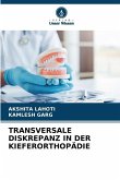 TRANSVERSALE DISKREPANZ IN DER KIEFERORTHOPÄDIE