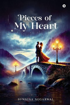 Pieces of My Heart - Sunaina Aggarwal