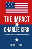 The Impact of Charlie Kirk