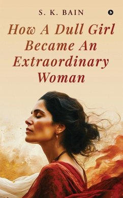 Cover How A Dull Girl Became An Extraordinary Woman