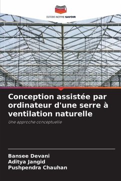 Conception assistée par ordinateur d'une serre à ventilation naturelle - Devani, Bansee;Jangid, Aditya;Chauhan, Pushpendra Conception assistée par ordinateur d'une serre à ventilation naturelle - Devani, Bansee;Jangid, Aditya;Chauhan, Pushpendra