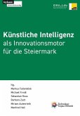Künstliche Intelligenz als Innovationsmotor für die Steiermark
