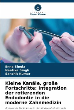 Cover Kleine Kanäle, große Fortschritte: Integration der rotierenden Endodontie in die moderne Zahnmedizin