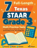 7 Full-Length Texas STAAR Grade 3 Math Practice Tests 7 Full-Length Texas STAAR Grade 3 Math Practice Tests