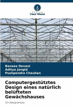 Cover Computergestütztes Design eines natürlich belüfteten Gewächshauses