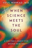 When Science Meets the Soul When Science Meets the Soul