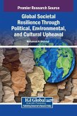 Global Societal Resilience Through Political, Environmental, and Cultural Upheaval