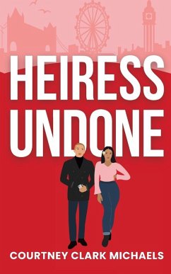 Heiress Undone - Clark Michaels, Courtney
