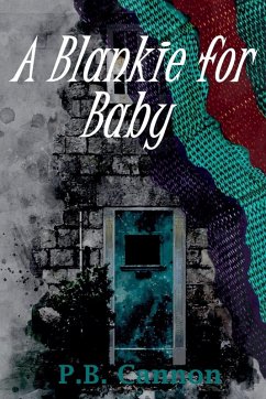 A Blankie for Baby - Cannon, P. B.