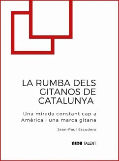 Cover La rumba dels gitanos de Catalunya: Una mirada constant cap a Amèrica i una marca gitana