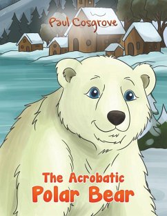 The Acrobatic Polar Bear - Cosgrove, Paul