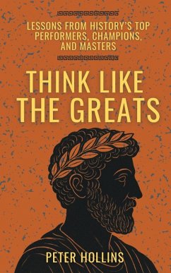 Think Like the Greats - Hollins, Peter Think Like the Greats - Hollins, Peter