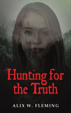 Hunting for the Truth - Fleming, Alix W.