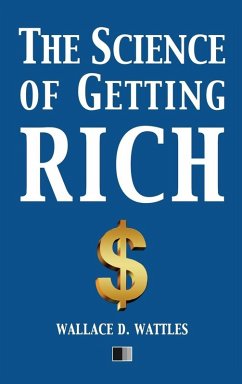 The Science of Getting Rich - Wattles, Wallace D