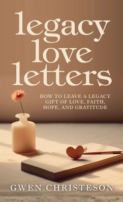 Legacy Love Letters - Christeson, Gwen