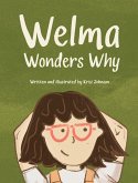 Welma Wonders Why Welma Wonders Why