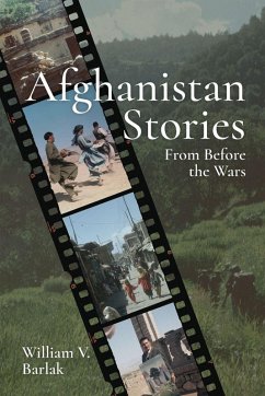 Afghanistan Stories - Barlak, William V. Afghanistan Stories - Barlak, William V.