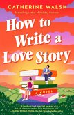 How to Write a Love Story How to Write a Love Story