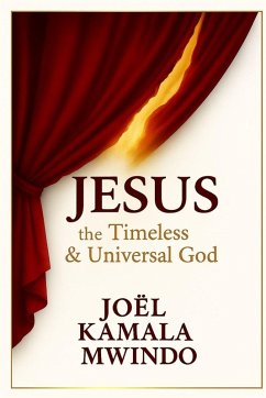 Cover JESUS The Timeless and Universal God