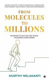From Molecules To Millions