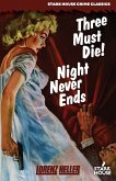 Three Must Die! / Night Never Ends