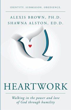 Heartwork - Brown, Alexis; Alston Ed D, Shawna
