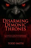Disarming Demonic Thrones