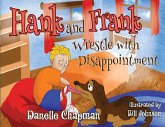 Hank and Frank Wrestle with Disappointment