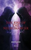The Rise of the Necromancer