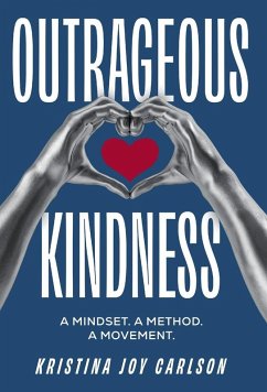 Outrageous Kindness - Carlson, Kristina Joy
